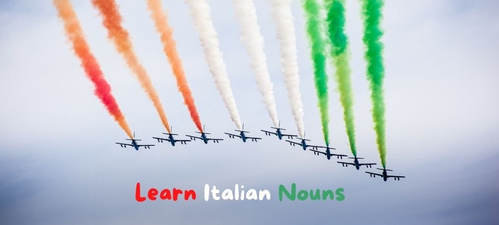 Italian nouns in 2 Catchy Songs: Sing Along, Get Fun Learn Many Basic Nouns By Heart!